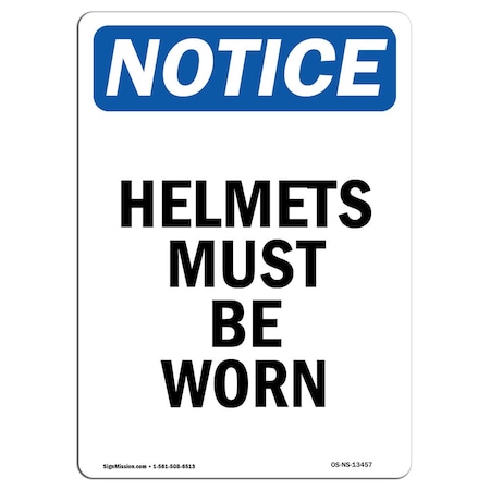 OSHA Notice Sign, Helmets Must Be Worn, 24in X 18in Aluminum